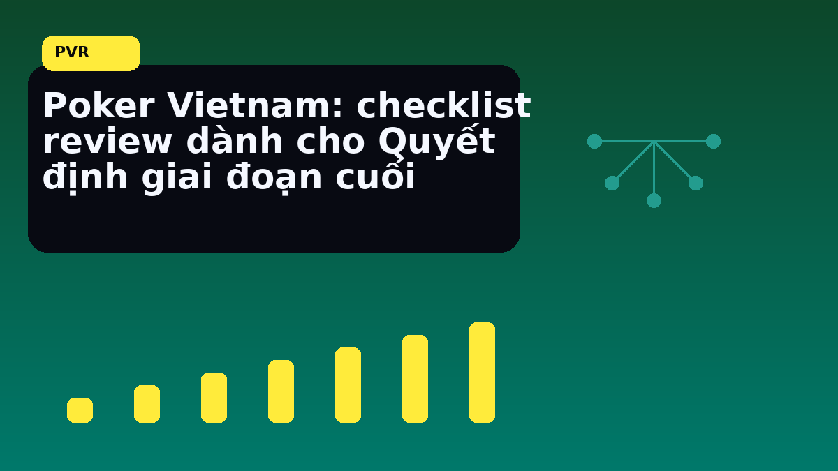 Cấu trúc blind làm đổi kế hoạch ở cuối giải ra sao khi cần chốt quyết định nhanh