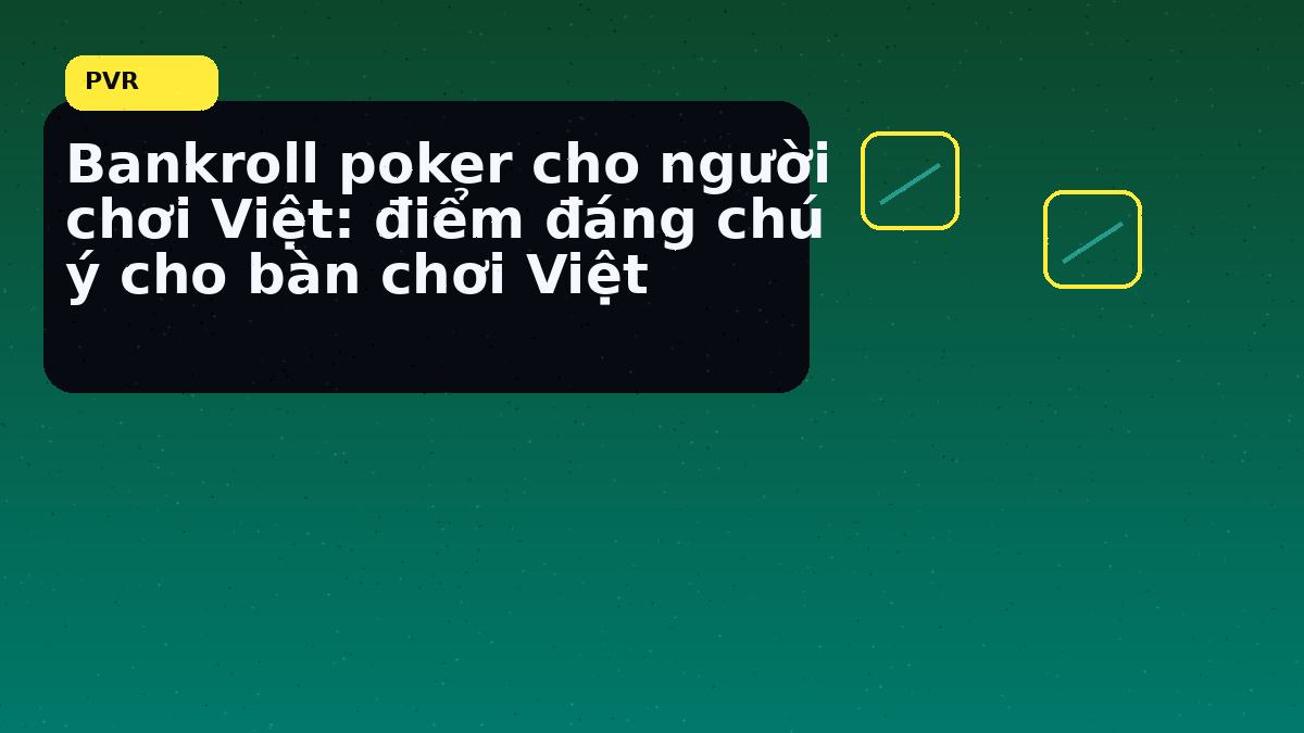 Quản trị bankroll poker