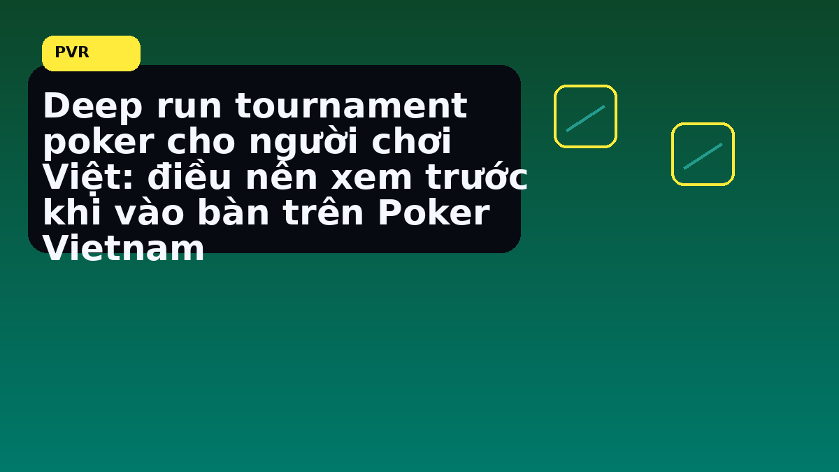 Khi nào nên chậm lại trước một quyết định river lớn sau khi rời bàn