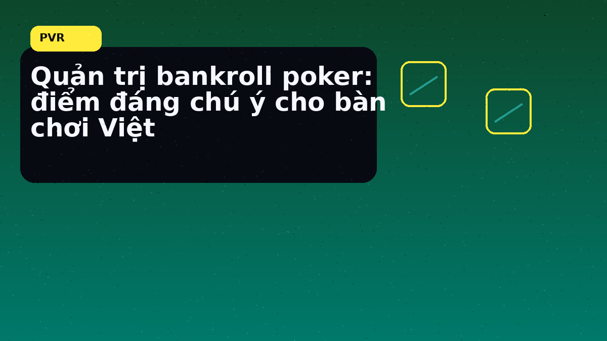 Quản trị bankroll poker