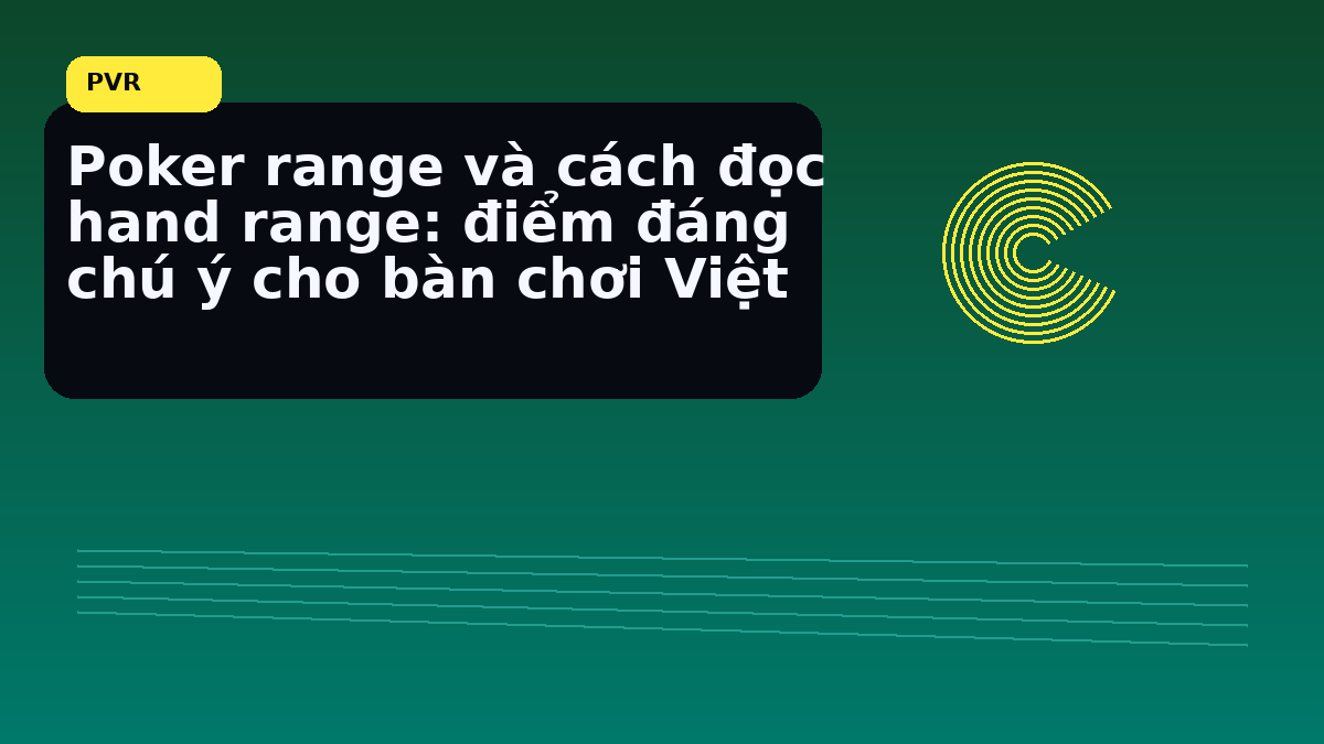 Poker range và cách đọc hand range